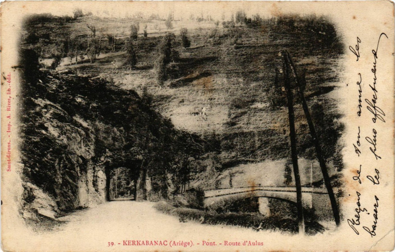 Carte postale ancienne Kerkabanc (Ariege) - Pont - Route d'Aulus