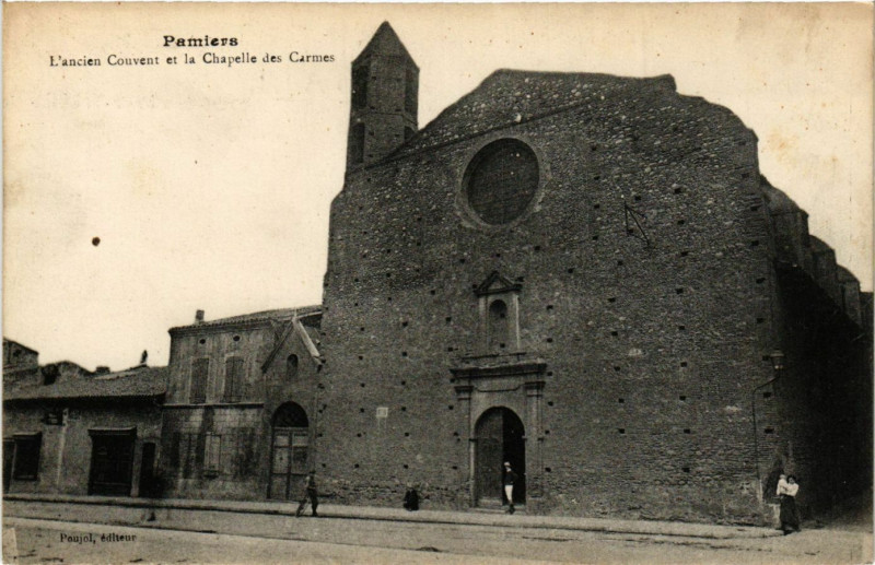 Carte postale ancienne Pamiers - L'ancien Couvent et la Chapelle des Carmes à Pamiers