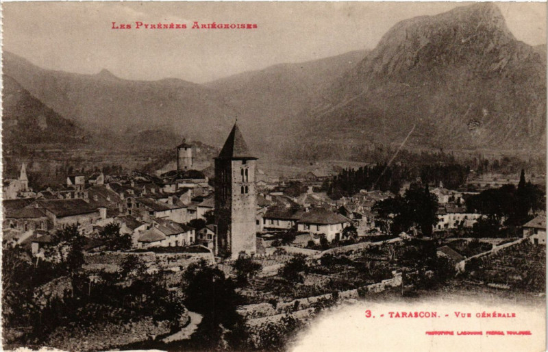 Carte postale ancienne Les Pyrénées Ariegeoises - Tarascon - Vue générale