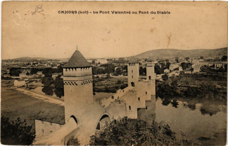 Carte postale ancienne Cahors Le Pont Valentré ou Pont du Diable à Cahors
