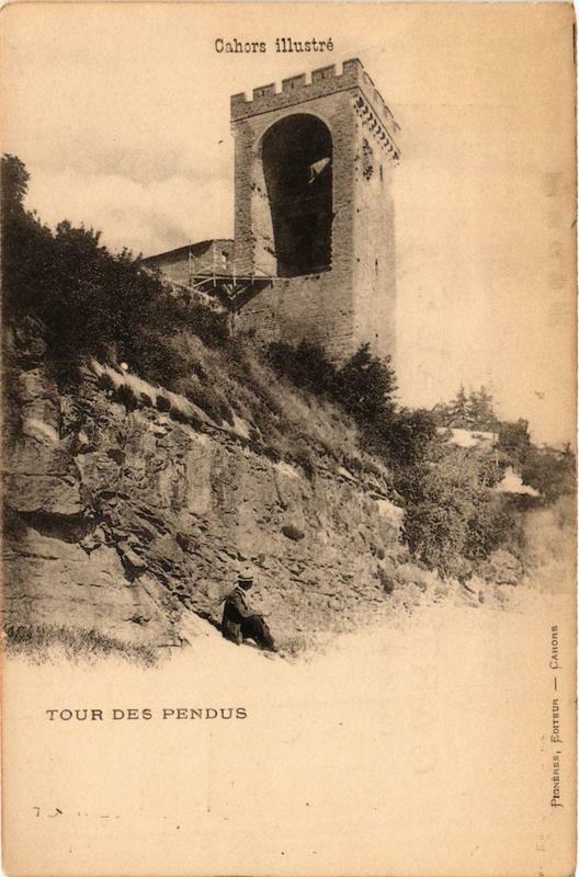 Carte postale ancienne Cahors Tour des Pendus à Cahors