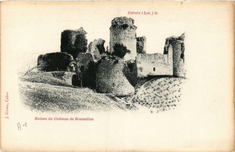 Carte postale ancienne Cahors Ruines du Chateau de Roussillon à Cahors