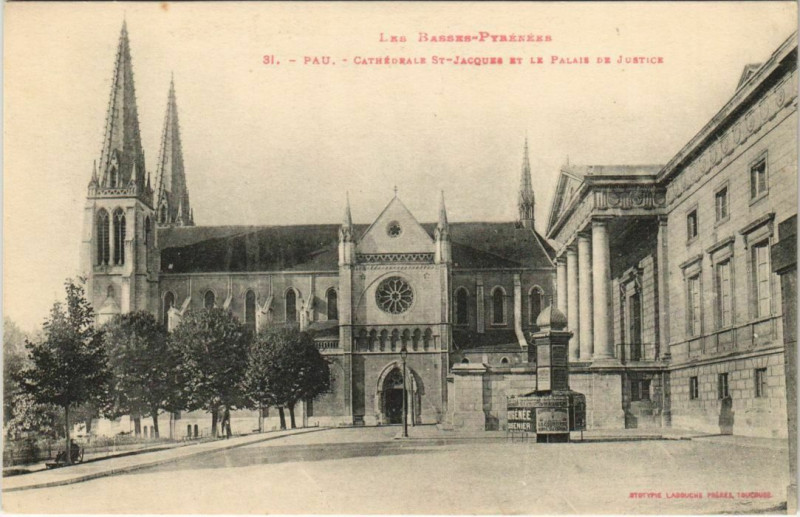 Carte postale ancienne Pau Cathedrale Saint-Jacques et le Palais de Justice France à Pau