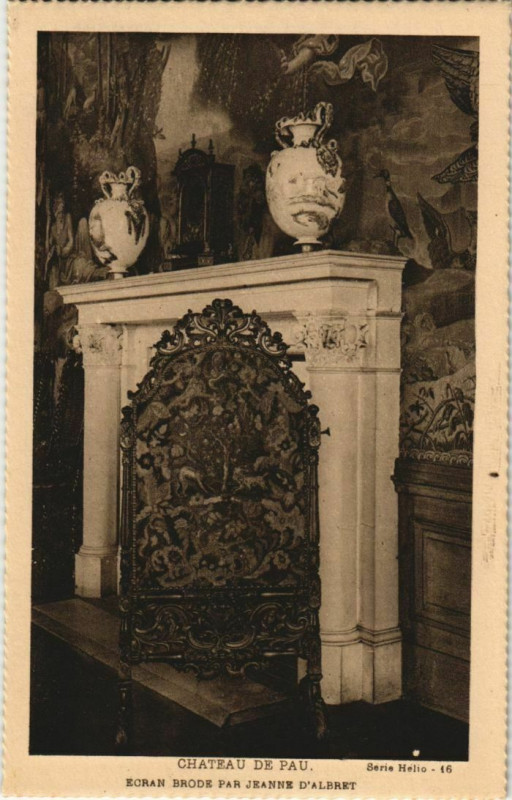 Carte postale ancienne Pau Le Chateau ,Ecran Brode par Jeanne d'Albret France à Pau