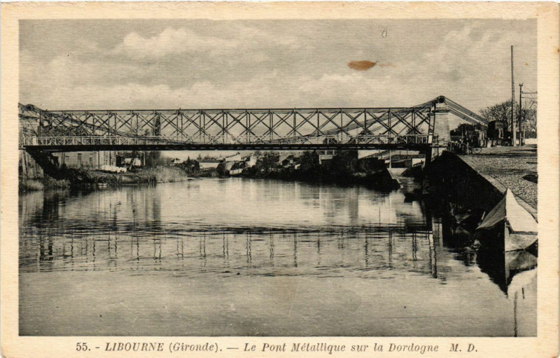 Carte postale ancienne Libourne - Le Pont Metallique sur la Dordogne à Libourne