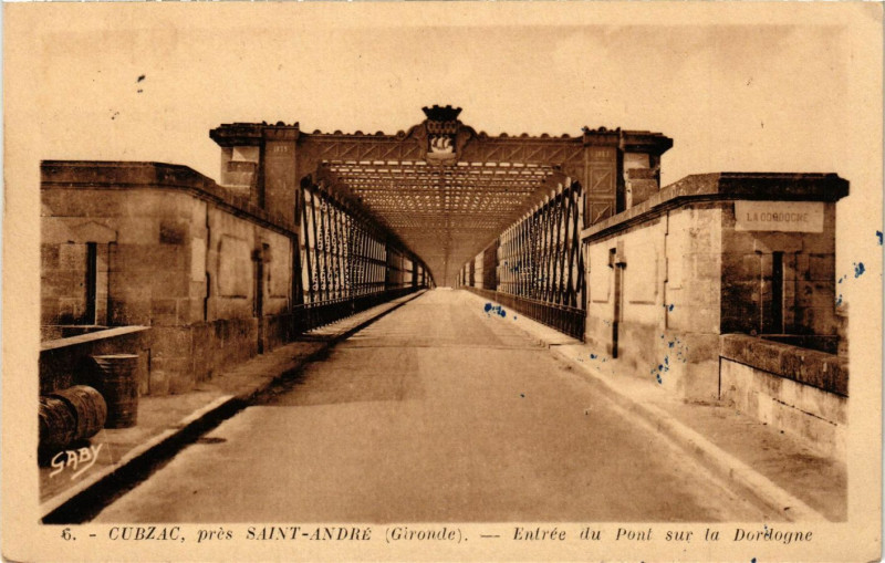 Carte postale ancienne Cubzac pres Saint-Andre - Entrée du Pont sur la Dordogne