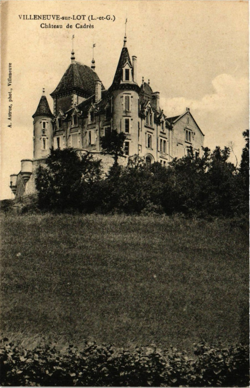 Carte postale ancienne Villeneuve-sur-Lot - Chateau de Cadres à Villeneuve-sur-Lot