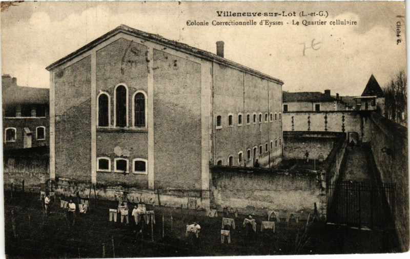 Carte postale ancienne Villeneuve-sur-Lot - Colonie Correctionnelle d'Eysses à Villeneuve-sur-Lot