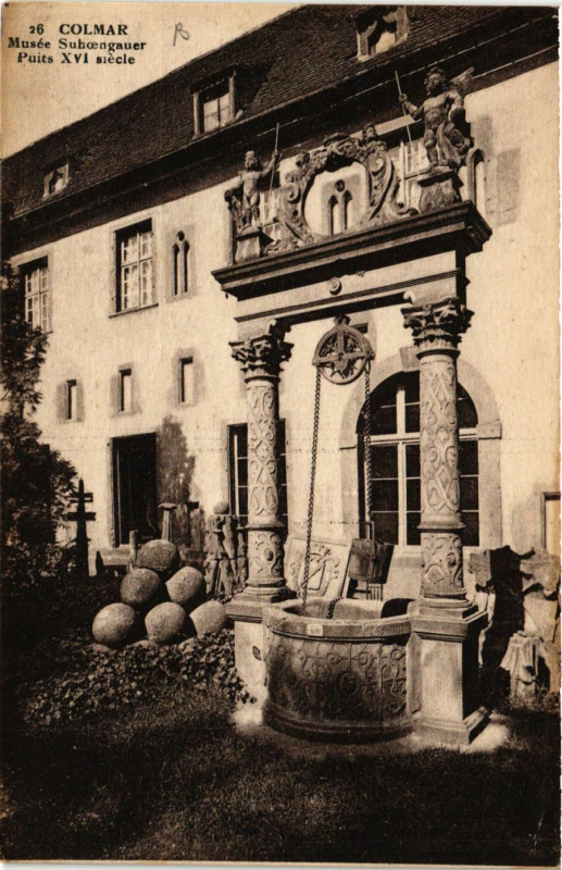 Carte postale ancienne Colmar - Musée Suhoengauer Puits Xvi siecle à Colmar