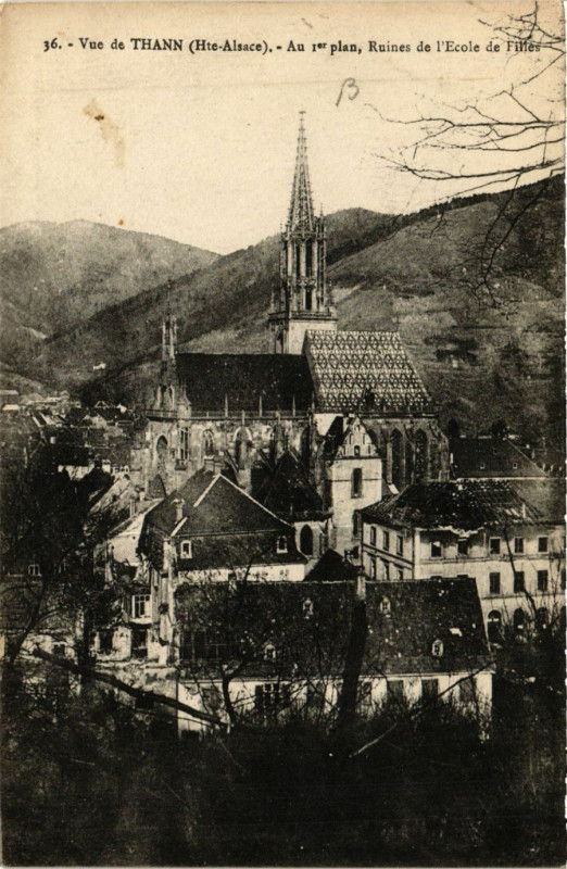 Carte postale ancienne Vue de Thann Au Ier plan Ruines de l'Ecole de Filles à Thann
