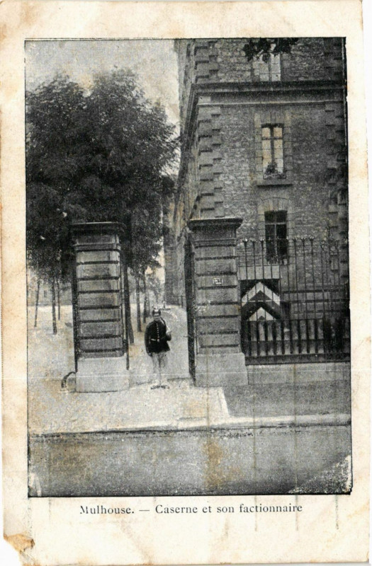 Carte postale ancienne Mulhouse - Caserne et son factionnaire à Mulhouse