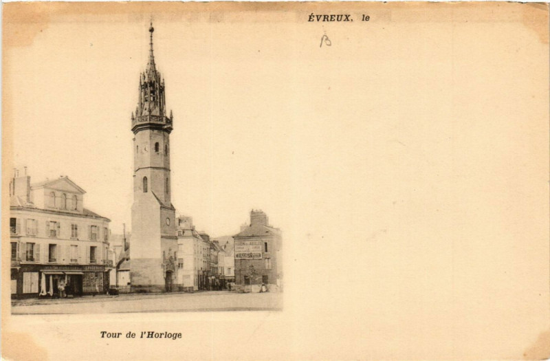 Carte postale ancienne Evreux le.... - Tour de l'Horloge à Évreux