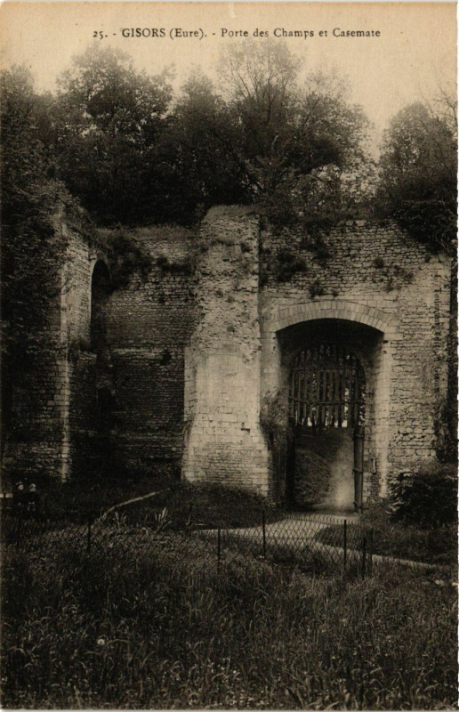 Carte postale ancienne Gisors - Porte des Champs et Casemare à Gisors
