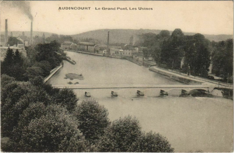 Carte postale ancienne Audincourt Le Grand Pont - Les Usines à Audincourt