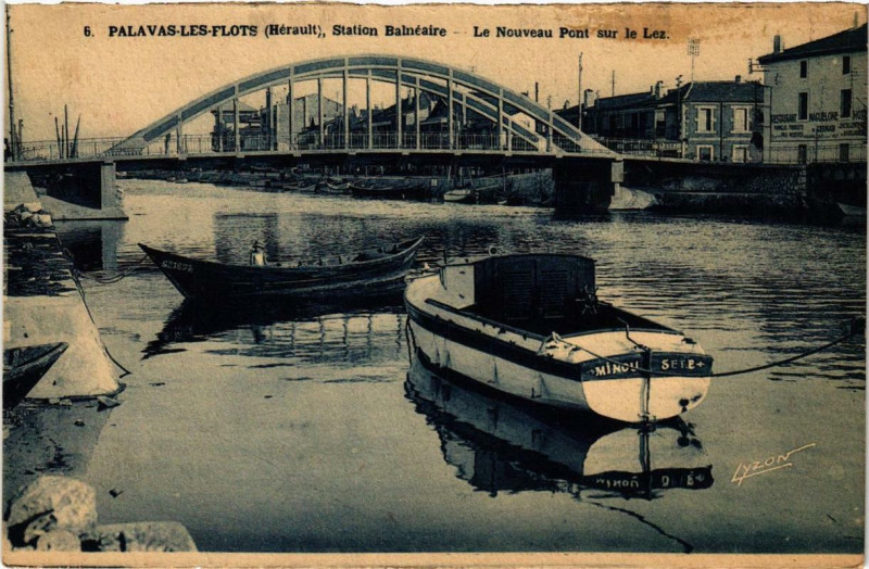 Carte postale ancienne Palavas-les-Flots station balnéaire Le Nouveau Pont sur le Lez à Palavas-les-Flots