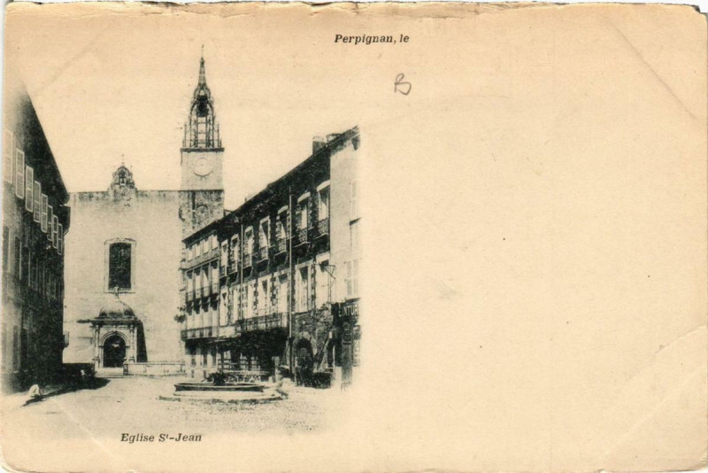 Carte postale ancienne Perpignan Eglise Saint-Jean à Perpignan
