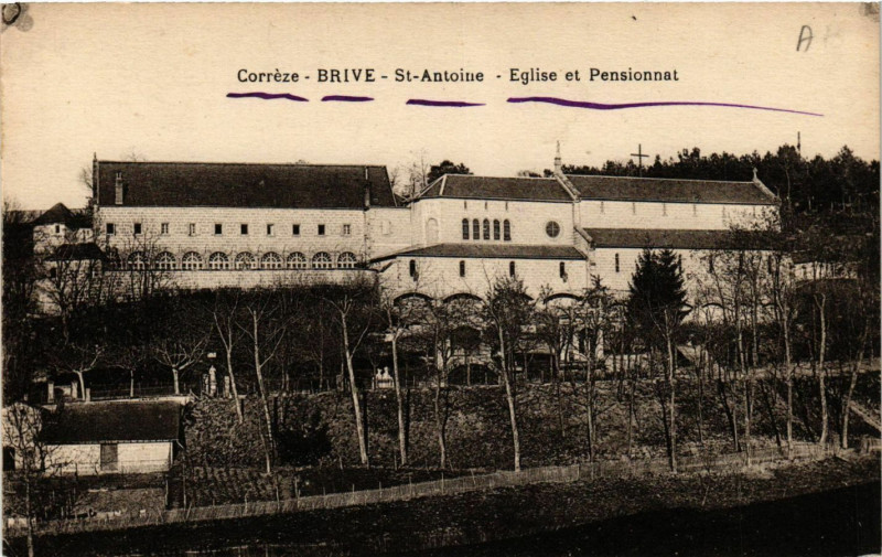 Carte postale ancienne Brive - Saint-Antoine - Eglise et Pensionnat