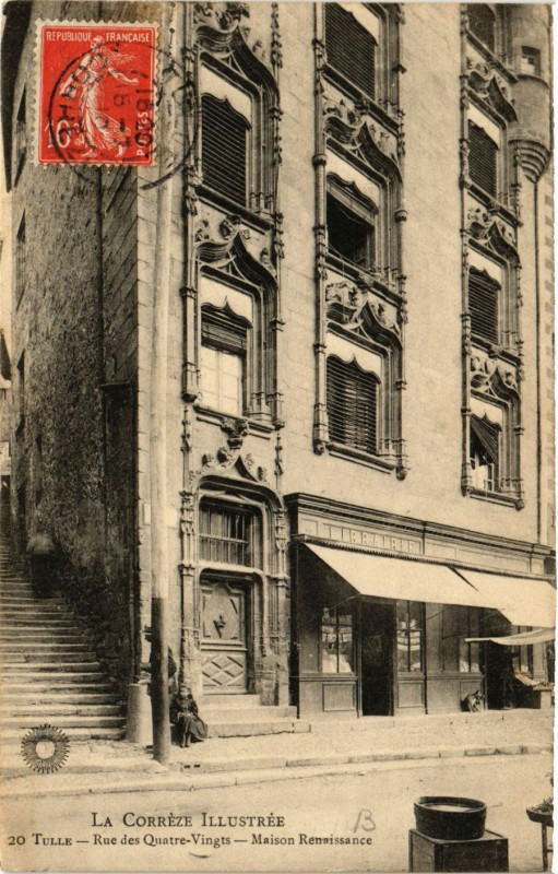 Carte postale ancienne Tulle - Rue des Quatre-Vingts - Maison Renaissance à Tulle
