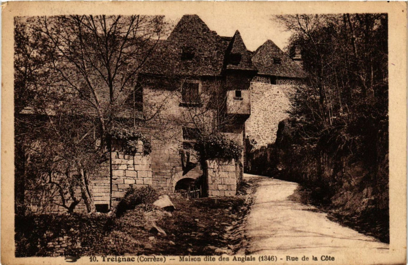 Carte postale ancienne Treignac - Maison dite des Anglais - Rue de la Cote à Treignac