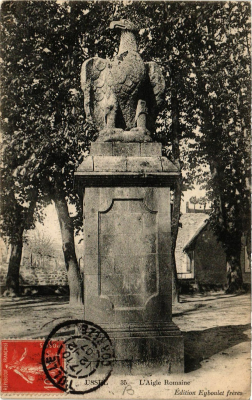 Carte postale ancienne Ussel - L'Aigle Romaine à Ussel