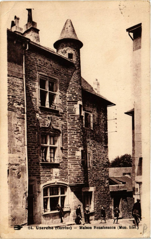 Carte postale ancienne Uzerche - Maison Renaissance à Uzerche