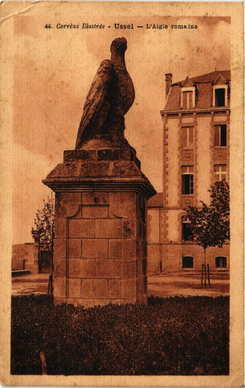 Carte postale ancienne Ussel - L'Aigle Romaine à Ussel