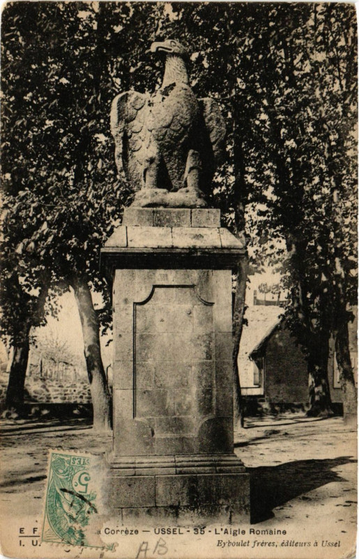 Carte postale ancienne Ussel - L'Aigle Romaine à Ussel