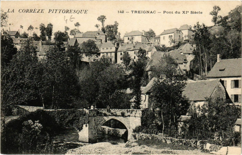 Carte postale ancienne Treignac - Pont du XIe Siecle à Treignac