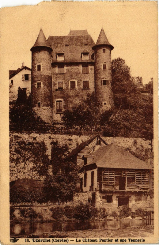 Carte postale ancienne Uzerche - Le Chateau Pontier et une Tannerie à Uzerche