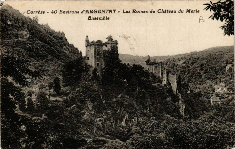 Carte postale ancienne Argentat - Env. - Les Ruines du Chateau du Merle - Ensemble