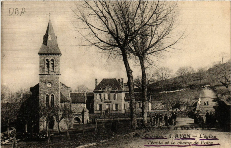 Carte postale ancienne Ayen - L'Eglise - L'Ecole et le Champ de Foire à Ayen