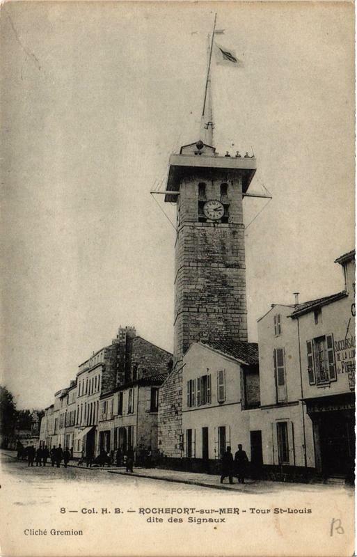 Carte postale ancienne Rochefort-sur-Mer Tour Saint-Louis dite des Signaux à Rochefort