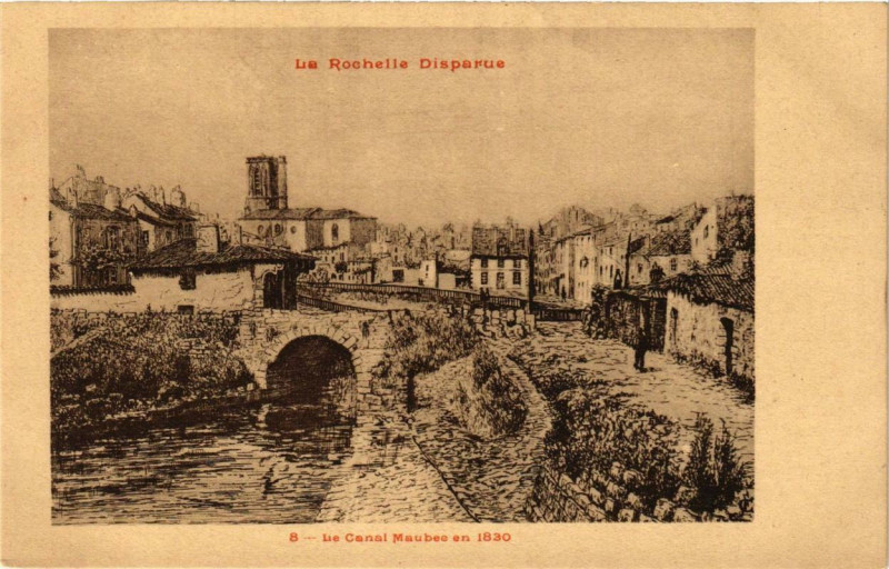 Carte postale ancienne La Rochelle Le Canal Maubee en 1830 à La Rochelle