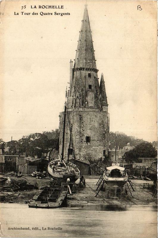 Carte postale ancienne La Rochelle La Tour des Quatre Sergents à La Rochelle