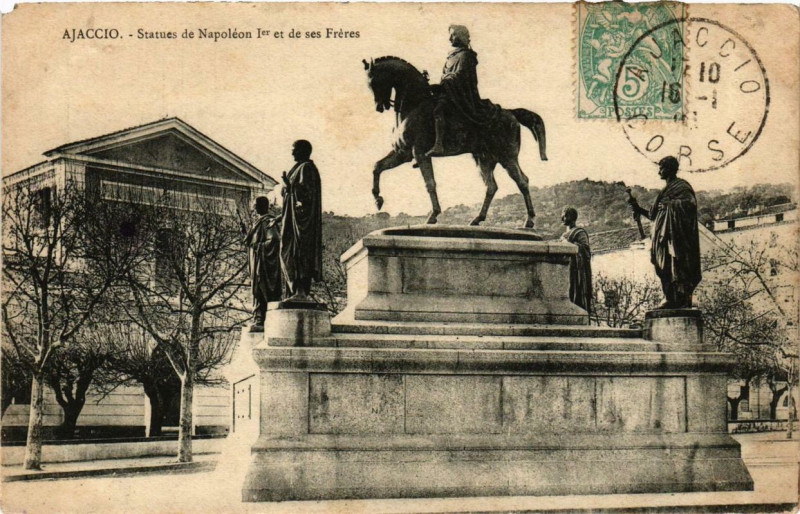 Carte postale ancienne Corse - Ajaccio - Statues de Napoléon Ier et de ses Fréres à Ajaccio