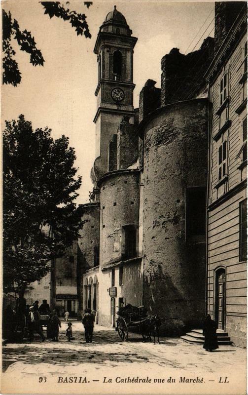 Carte postale ancienne Corse - Bastia - La Cathédrale vue du Marché à Bastia