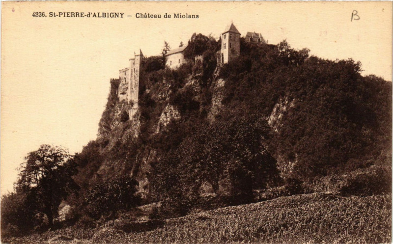 Carte postale ancienne Saint-Pierre d'Albigny - Chateau de Miolans à Saint-Pierre-d'Albigny