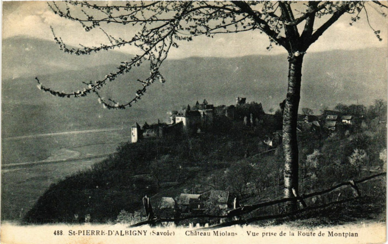 Carte postale ancienne Saint-Pierre d'Albigny - Chateau de Miolans à Saint-Pierre-d'Albigny