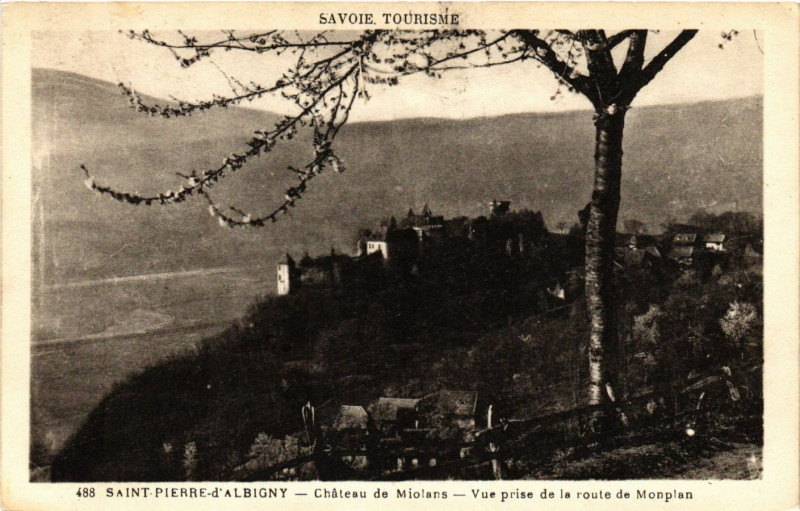 Carte postale ancienne Saint-Pierre d'Albigny - Chateau de Miolans à Saint-Pierre-d'Albigny