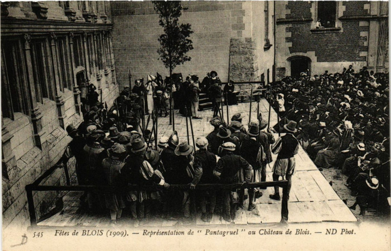 Carte postale ancienne Fetes de Blois (1909) - Representation de Pantagruel au Chateau à Blois