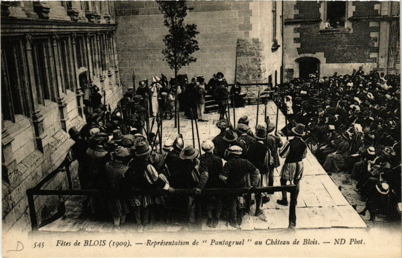 Carte postale ancienne Fetes de Blois (1909) - Representation de Pantagruel au Chateau à Blois