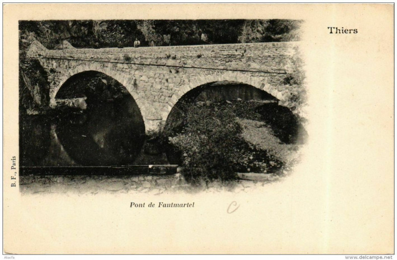 Carte postale ancienne Thiers Pont de Fautmartel à Thiers