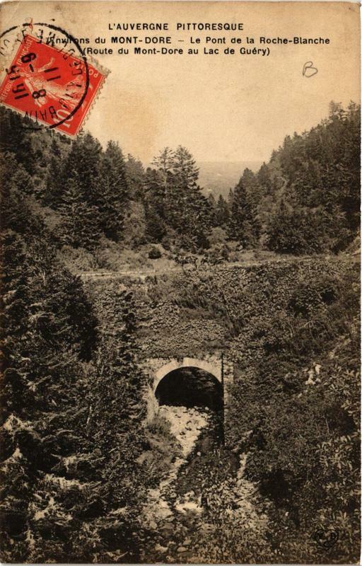 Carte postale ancienne Le Mont-Dore Le Pont de la Roche-Blanche à Mont-Dore