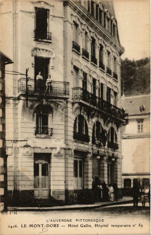 Carte postale ancienne Le Mont-Dore Hotel Gallia Hopital à Mont-Dore