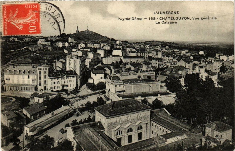 Carte postale ancienne Chatel-Guyon Vue Generale Le Calvaire