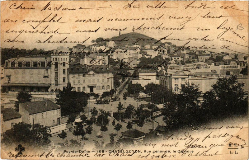 Carte postale ancienne Chatel-Guyon Vue Generale Le Calvaire