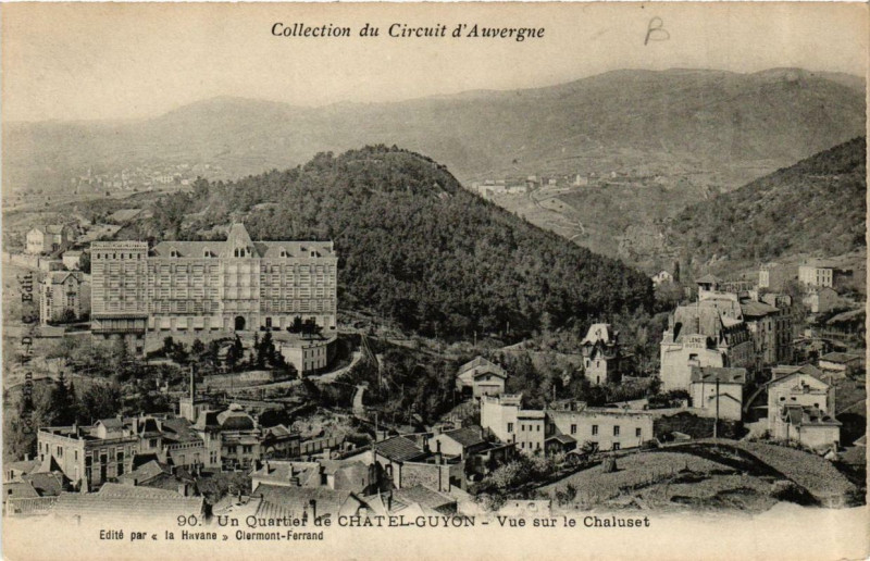 Carte postale ancienne Chatel-Guyon Vue sur le Chaluset à Chalus