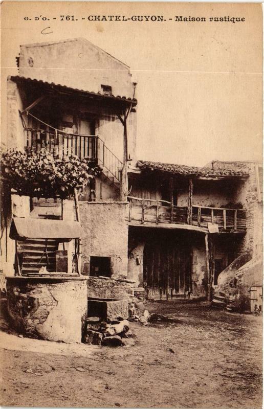 Carte postale ancienne Chatel-Guyon Maison rustique
