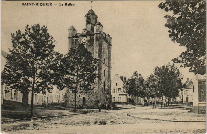 Carte postale ancienne Saint-Riquier Le Beffroi à Saint-Riquier