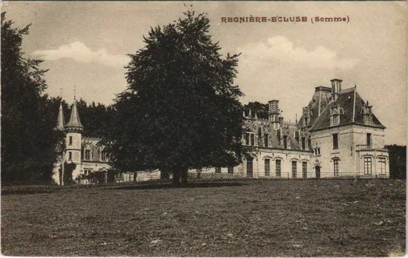 Carte postale ancienne Regniere-Ecluse Le Chateau